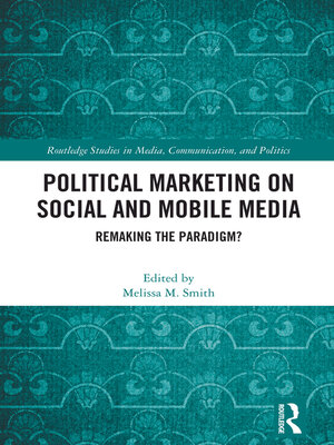 cover image of Political Marketing on Social and Mobile Media